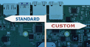 Standard or Custom Board Solutions